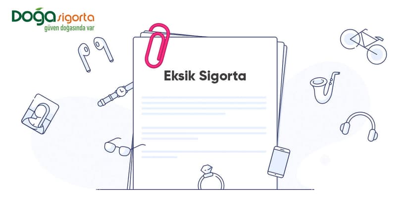 Eksik Sigorta Nedir?